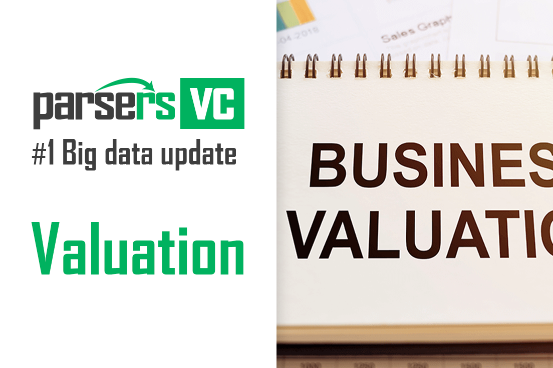 №1 Big data update Valuation of startups – Parsers VC