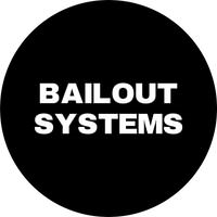Bailout Systems