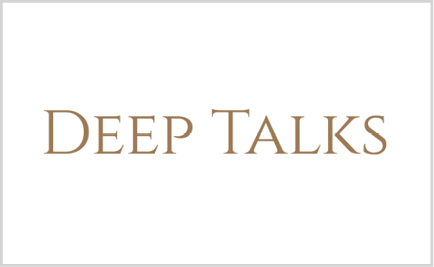 Deep Talks