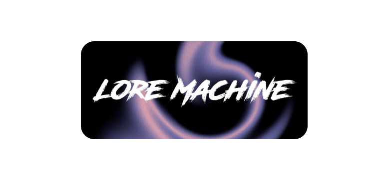 Lore Machine