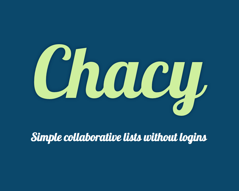 Chacy: Simple Collaborative Lists Without Logins