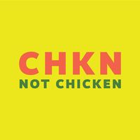 CHKN Not Chicken