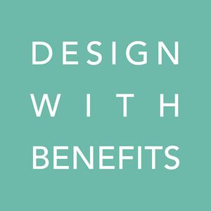 Design With Benefits