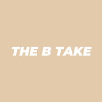 The B Take