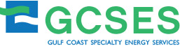 Gulf Coast Specialty Energy Services (GCSES)