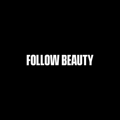 Follow Beauty
