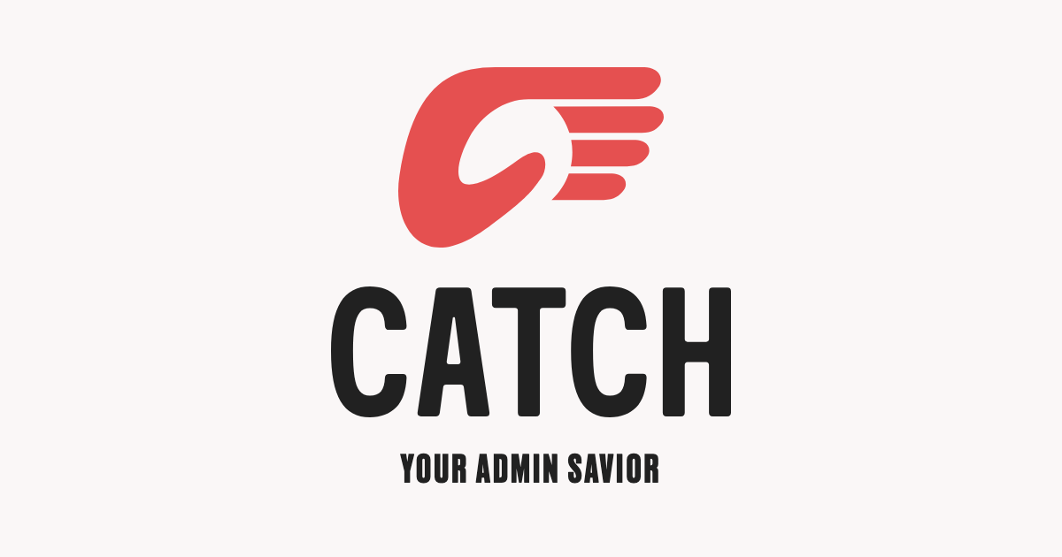 Catch: Your Admin Savior