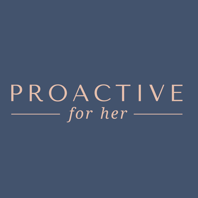 Proactive for Her