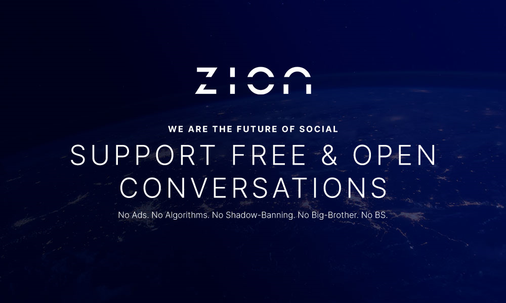 Zion // Support Free & Open Conversations