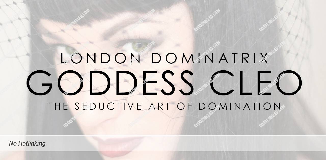 London Dominatrix Goddess Cleo
