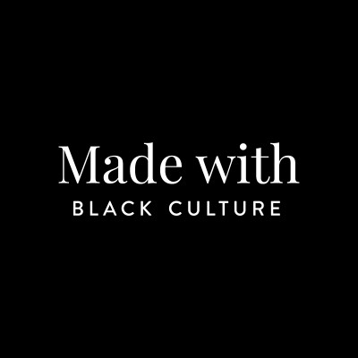 Made with Black Culture