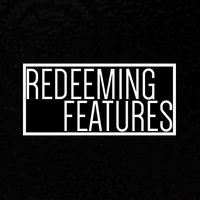 Redeeming Features