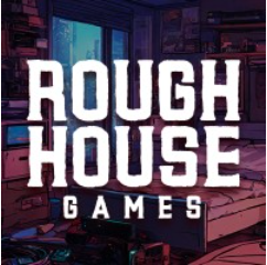 Rough House Games